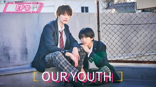 [EP 10] Our Youth