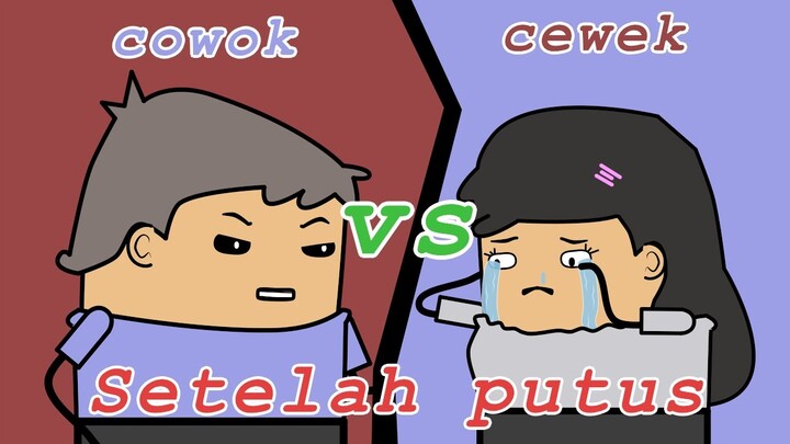 Realita Cewek VS Cowok Setelah Putus - Animasi Lucu