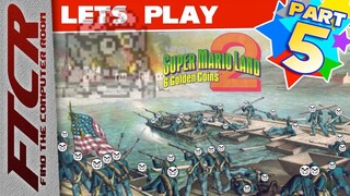 'Super Mario Land 2' Let's Play - Part 5: "The Battle Of Gettysburg Is An Autoscroller"