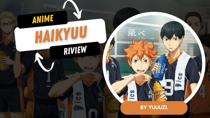 Riview Anime Haikyuu nihh !!! || RAKSASA KECIL DAN RAJA LAPANGAN