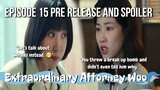 [ENG] Extraordinary Attorney Woo Ep 15 Pre Release & Spoiler | Seo Yon is frustrated to Young Woo