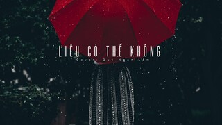 [Vietsub] Liệu có thể không - Quý Ngạn Lâm