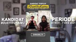 @annisanrlltfh | Kandidat Terpilih #DuetItuKamu