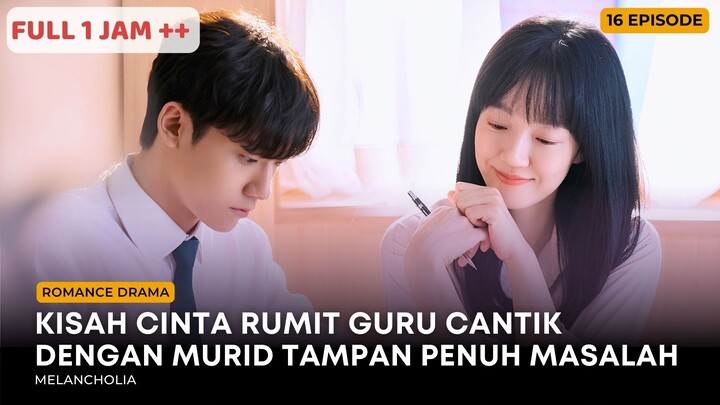 GURU CANTIK INI TERGODA PESONA MURID TAMPAN PENUH MASALAH • Drama Korea Melancholia Full