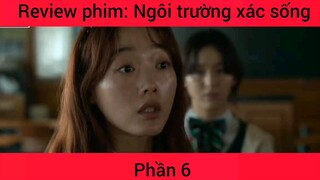 Review phim: Ngôi trường xác sống #6