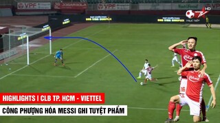 Công Phượng Hóa Messi Ghi Tuyệt Phẩm, TP.HCM Đè Bẹp Viettel Trên Sân Thống Nhất | Khán Đài Online