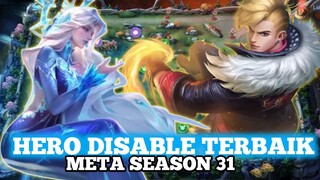 HERO OP META DISABLE TERBAIK DI SEASON 31 MOBILE LEGENDS