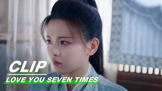 Lu Changkong Lost His Parents | Love You Seven Times EP09 | 七时吉祥 | iQIYI