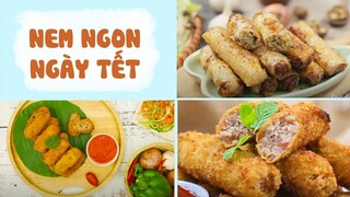 Món Ngon Ngày Tết 15: Các Món Nem Không Thể Thiếu Trong Mâm Cơm Ngày Tết