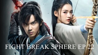 FIGHT BREAK SPHERE EP 22SUB INDONESIA