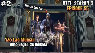 BTTH SEASON 5 EPISODE 55 SUB INDO - Kemunculan Yao Lao Sang Dewa Obat