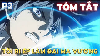 "Tôi sinh ra để làm ma vương||phần 2||Tóm Tắt anime Hay||