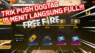 TRIK PUSH DOGTAG TERBARU!!! TANPA BUNDIR!!! 10 MENIT LANGSUNG FULL - GARENA FREE FIRE