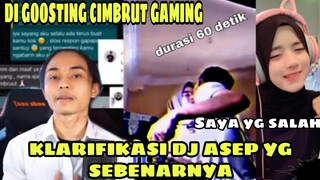 FULL DJ ASEP KLARIFIKASI DI GOOSTING CIMBRUT GAMING CWOK ITU BUTUH KEPASTIAN