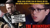 FILM ACTION YANG JAGOANNYA BELAJAR SILAT DI INDONESIA! ALUR CERITA FILM THE ACCOUNTANT