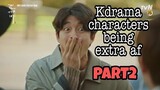 Kdrama characters being extra af/Part 2/dramaholic