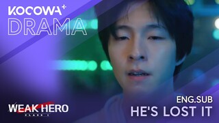 He's Lost It | Weak Hero Class 1 EP05 | KOCOWA+