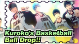 [Kuroko's Basketball AMV]Ball Drop!!