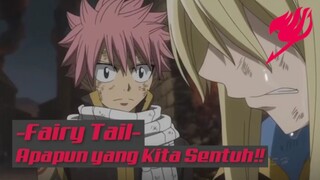 Fairy Tail - Apapun yang Kita Sentuh❗❗