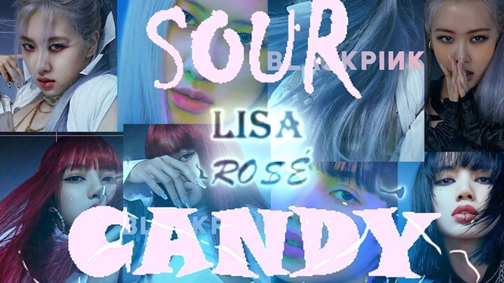 【五花肉|Chaelisa】Sour Candy【伪】MV超高燃踩点混剪