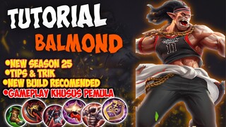 TUTORIAL BALMOND TERBARU SEASON 25 || KHUSUS PEMULA MOBILE LEGENDS