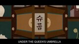 Under the queenes umbrella final ep.