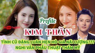 PROFILE KIM THẦN NỮ CHÍNH 《NGỌC LÂU XUÂN》- EM LÀ NIỀM KIÊU HÃNH CỦA ANH