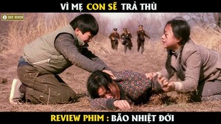 Vì báo mối thù năm xưa mà trở thành ông trùm khét tiếng -  Review phim Bão Nhiệt Đới