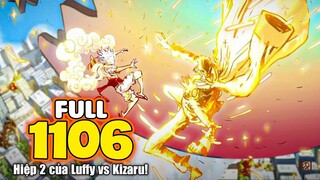 Full One Piece Chap 1106 - *ĐIÊN RỒ* HIỆP 2 Luffy GEAR 5 Vs Kizaru!!