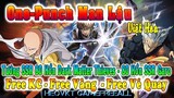 GAME 978: One-Punch Man Lậu Việt Hóa (Android,PC)| Free KC - Free Vàng -  SSR Garo &  Boros [HEOVKT]