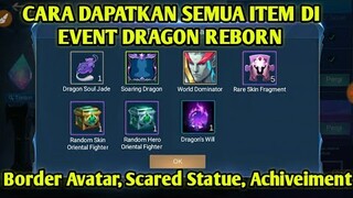 CARA MENDAPATKAN SEMUA ITEM DI EVENT DRAGON REBORN!!!BORDER AVATAR,SCARED STATUE,ACHIVEMENT