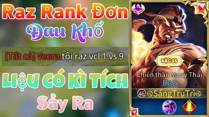 Top Raz Quẩy Rank Gặp Tình Trạng 1 vs 9 Rất Phổ Biến Ở Rank Việt - Raz - Liên Quân Mobile