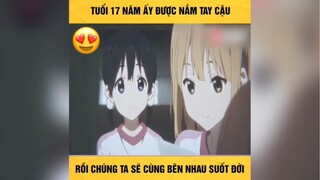 Tình yêu tuổi 17 #reviewanime 2