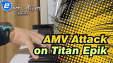 [AMV Attack on Titan]
Musim Terakhir / Perangku / Cover Piano / Epik_2
