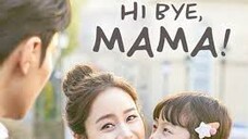 Hi Bye, Mama! Episode 3