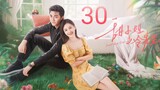🇨🇳 Sweet And Cold (2023) | Episode 30 | Eng Sub | (甜小姐与冷先生 第30集)