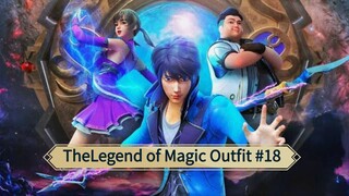 TheLegend of Magic Outfit Eps 18 #bangoyan