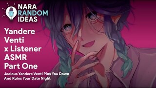 Genshin ASMR: Yandere Venti x Listener ASMR Part 1 [Horror][Yandere Venti Pins You Down][Modern AU]