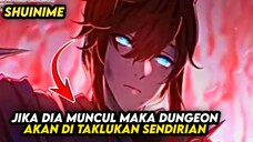 SEMUA HUNTER TERKEJUT MELIHATNYA MENAKLUKKAN DUNGEON SENDIRIAN...