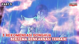 (Wajib Nonton)3 Rekomendasi donghua bertema renkarnasi terbaik 😍