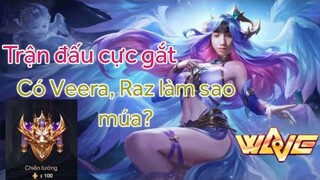 Master lauriel Lật kèo ngoạn mục khi team bạn có Raz với veera