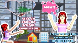 NEW CITY ON "SAKURA School Simulator"(I try to speak language indonesian)|Angelo Official