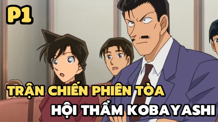 [Thám tử lừng danh Conan] - Trận chiến phiên tòa hội thẩm Kobayashi (P1) | Anime hay