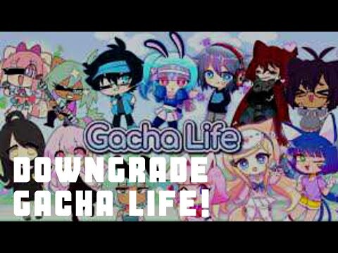 How to downgrade Gacha Life to 1.1.0 (New update sucks)