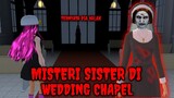 Misteri Sister Di Wedding Chapel || Ternyata Dia Hantu Valak - Sakura School Simulator