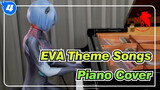 EVA Theme Songs
Piano Cover_4