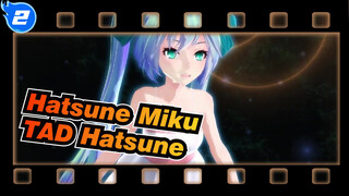 [MMD Hatsune Miku] TAD Hatsune yang Cantik | Menyegarkan dan Menyembuhkan [Air Mata]_2