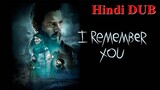 I Remember You (2017) in Hindi Dub