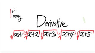 1st/3ways: derivative (x+1)^(1/2) (x+2)^(1/3) (x+3)^(1/4) (x+4)^(1/5) (x+5)^(1/6)