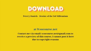 Peter J. Daniels – Destiny of the 3rd Millennium – Free Download Courses